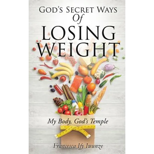 God's Secret Ways Of Losing Weight