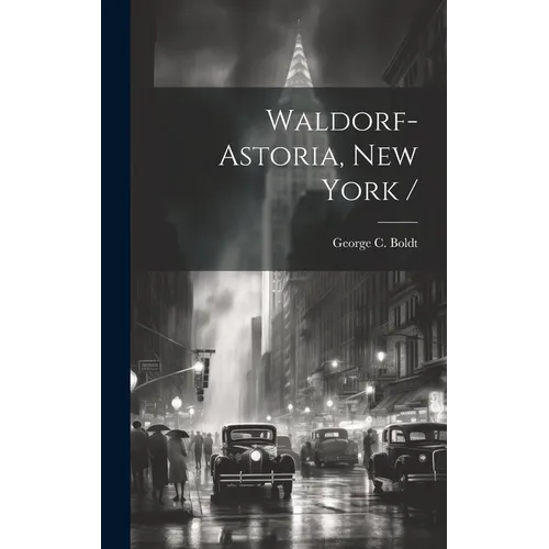 Waldorf-Astoria, New York /