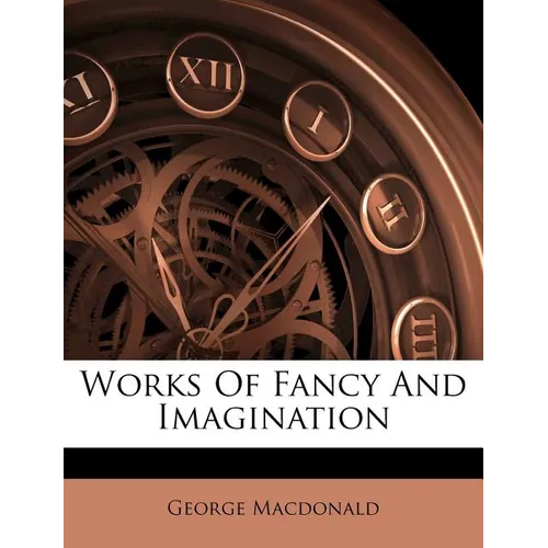 Works of Fancy and Imagination - Paperback