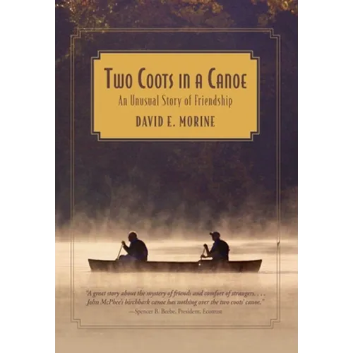 Two Coots in a Canoe: An Unusual Story Of Friendship - Paperback