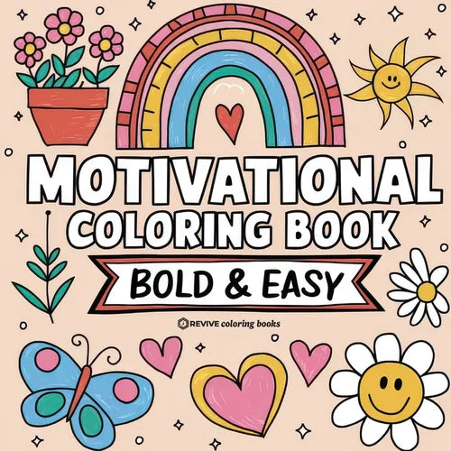 Bold & Easy Motivational Coloring Book: Inspirational Designs for Stress Relief Coloring for Adults and Teens