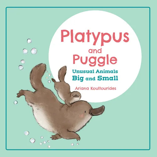 Platypus and Puggle: Unusual Animals Big and Small - Board Book