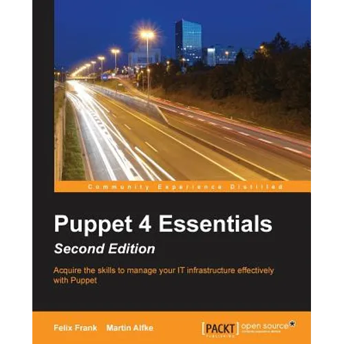 Puppet 4 Essentials, Second Edition - Paperback
