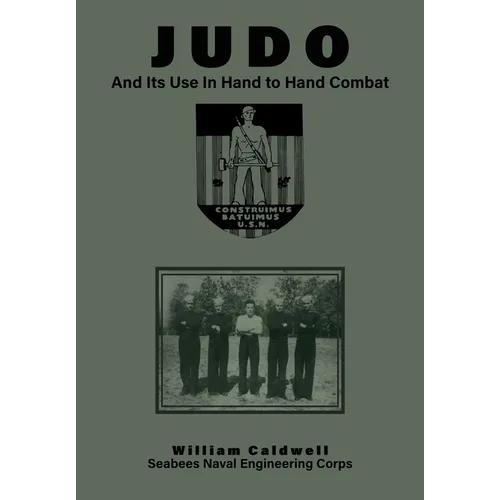 JUDO And Its Use In Hand to Hand Combat - Paperback