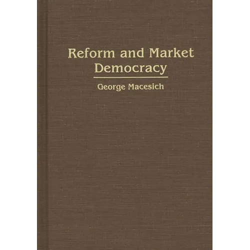Reform and Market Democracy