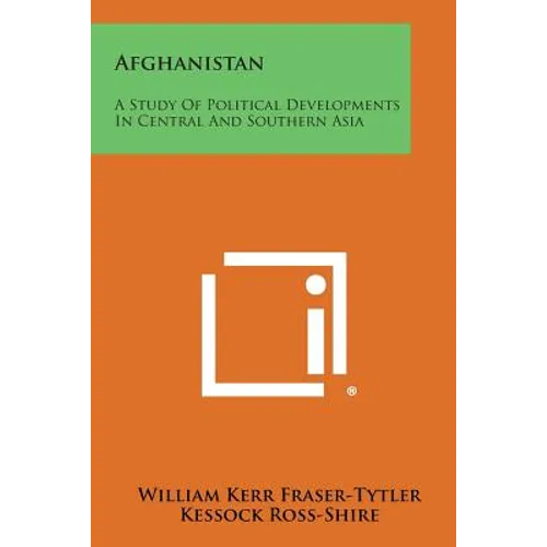 Afghanistan: A Study of Political Developments in Central and Southern Asia - Paperback