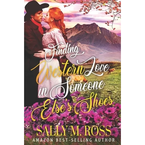 Finding Western Love in Someone Else's Shoes: A Western Historical Romance Book - Paperback