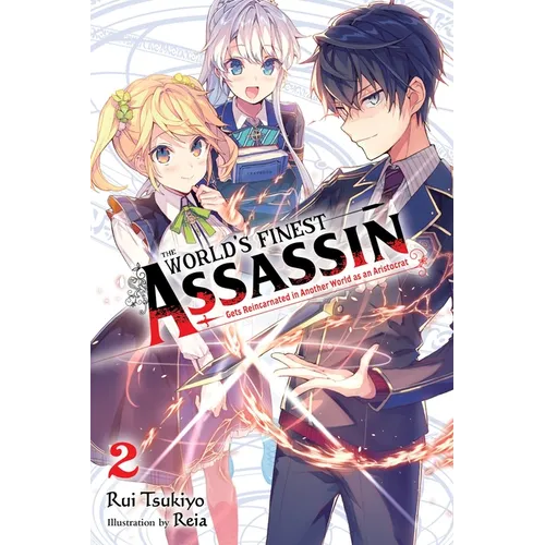 The World's Finest Assassin Gets Reincarnated in Another World as an Aristocrat, Vol. 2 (Light Novel) - Paperback
