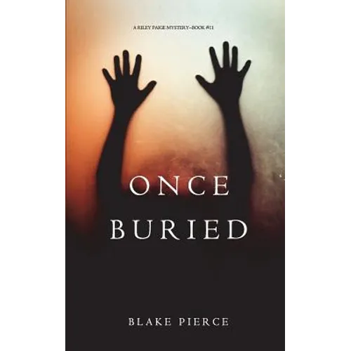 Once Buried (A Riley Paige Mystery-Book 11) - Paperback