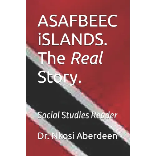 ASAFBEEC iSLANDS. The Real Story.: Social Studies Reader - Paperback