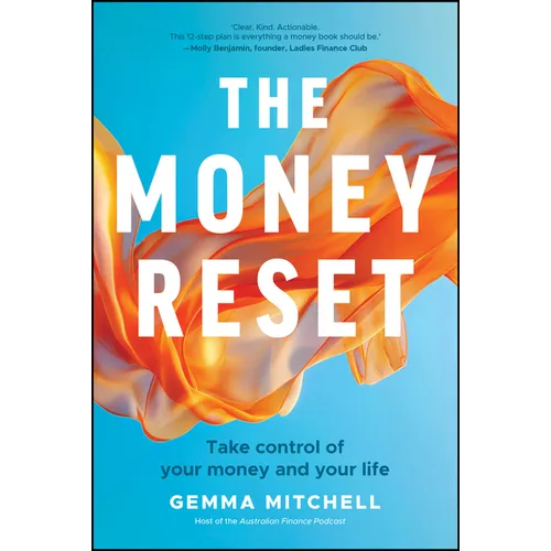 The Money Reset: Take Control of Your Money and Your Life - Paperback