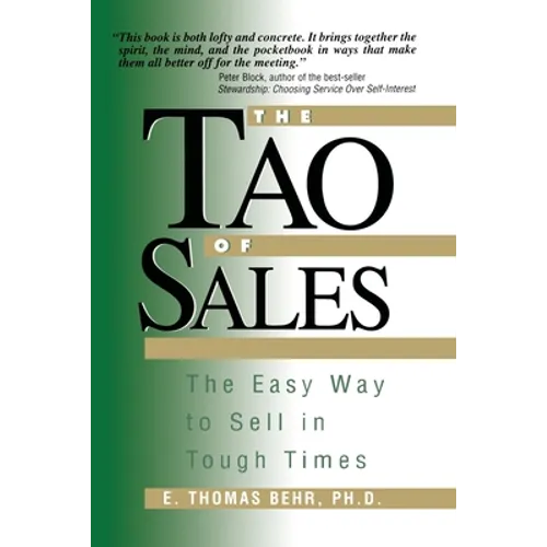 The Tao of Sales: The Easy Way To Sell In Tough Times - Paperback