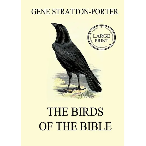 The Birds of the Bible: Large Print Edition for a better reading experience - Paperback