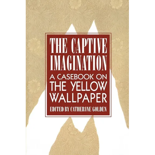 The Captive Imagination: A Casebook on 