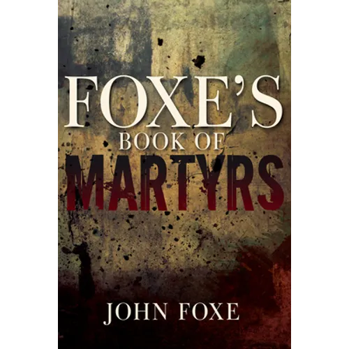 Foxe's Book of Martyrs - Paperback