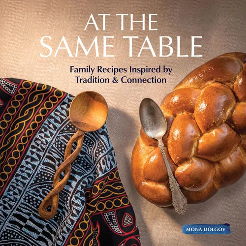 At the Same Table: Family Recipes Inspired by Tradition & Connection - Paperback