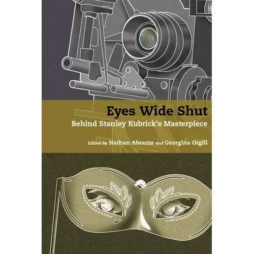 Eyes Wide Shut: Behind Stanley Kubrick's Masterpiece - Paperback