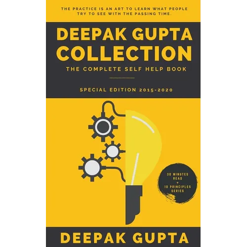Deepak Gupta Collection: The Complete Self Help Book (2015-2020) - Paperback