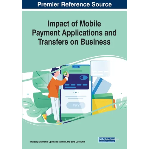 Impact of Mobile Payment Applications and Transfers on Business - Paperback