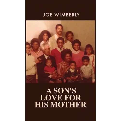 A Son's Love for His Mother - Hardcover