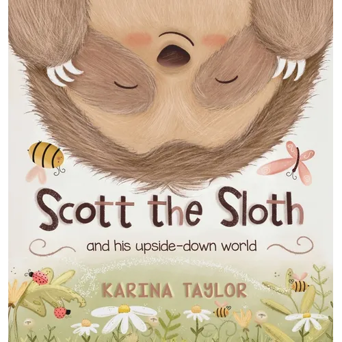 Scott the Sloth: And his upside down world - Hardcover