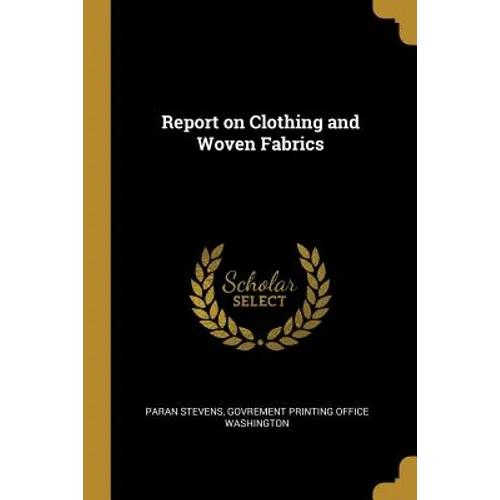 Report on Clothing and Woven Fabrics - Paperback