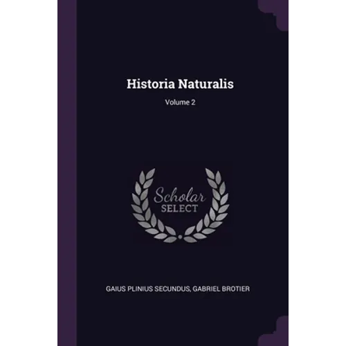 Historia Naturalis; Volume 2 - Paperback