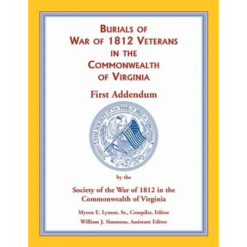 War of 1812 in the Commonwealth of Virginia, First Addendum - Paperback