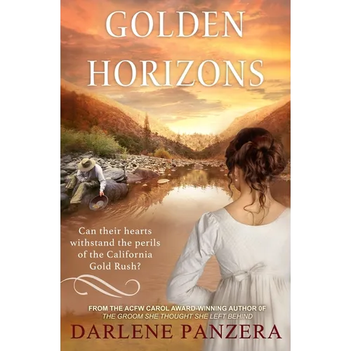 Golden Horizons: A California Gold Rush Christian Historical Romance (Novella) - Paperback
