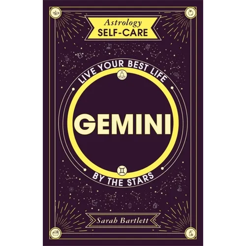 Astrology Self-Care: Gemini: Live Your Best Life by the Stars - Hardcover