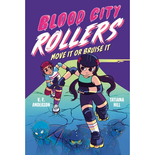 Blood City Rollers: Move It or Bruise It - Paperback