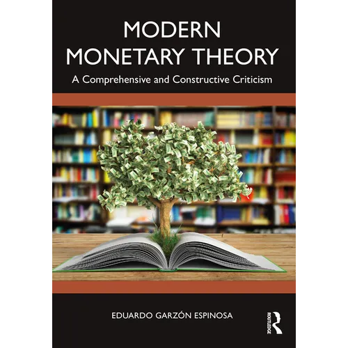Modern Monetary Theory: A Comprehensive and Constructive Criticism - Paperback