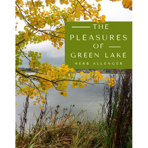 The Pleasures of Green Lake - Paperback