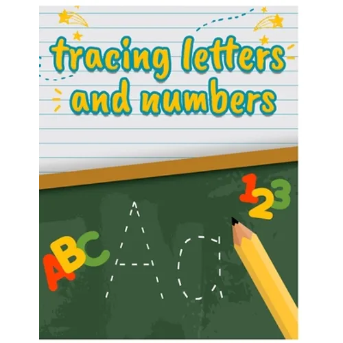 Tracing letters and Numbers: Tracing letters and Numbers and drawings for coloring for Kids 3-5 - Paperback