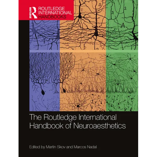 The Routledge International Handbook of Neuroaesthetics