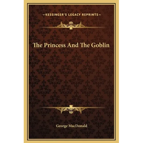 The Princess And The Goblin - Hardcover