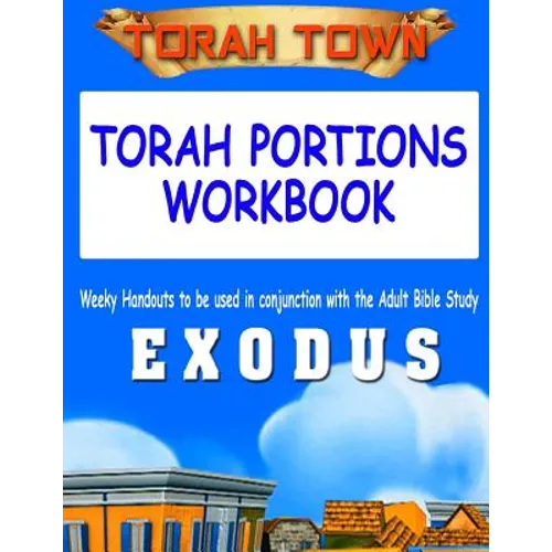 Torah Town Torah Portions Workbook EXODUS: Torah Town Torah Portions Workbook EXODUS - Paperback