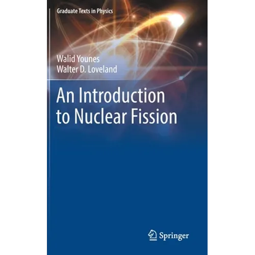 An Introduction to Nuclear Fission - Hardcover
