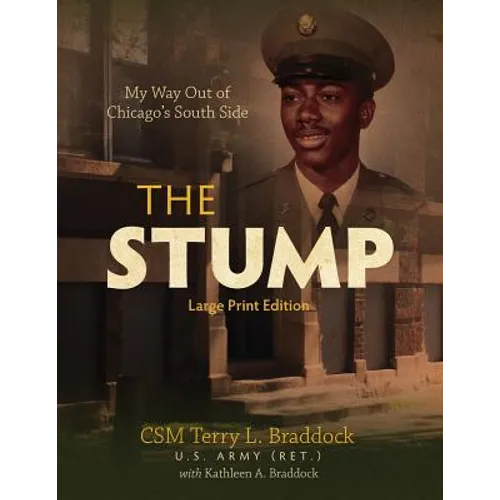 The Stump: My Way Out of Chicago's South Side - Paperback