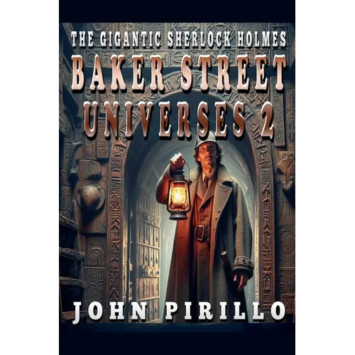 The Gigantic Sherlock Holmes Baker Street Universes 2 - Paperback