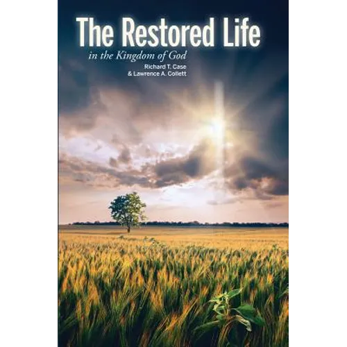The Restored Life: in the Kingdom of God - Paperback