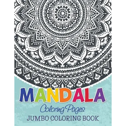 Mandala Coloring Pages (Jumbo Coloring Book) - Paperback