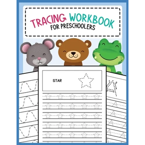 Tracing Workbook for Preschoolers: Lines, Shapes, Letters, and Numbers Writing and Drawing Practice Activity Book for Preschool, Kindergarten, and Kid - Paperback