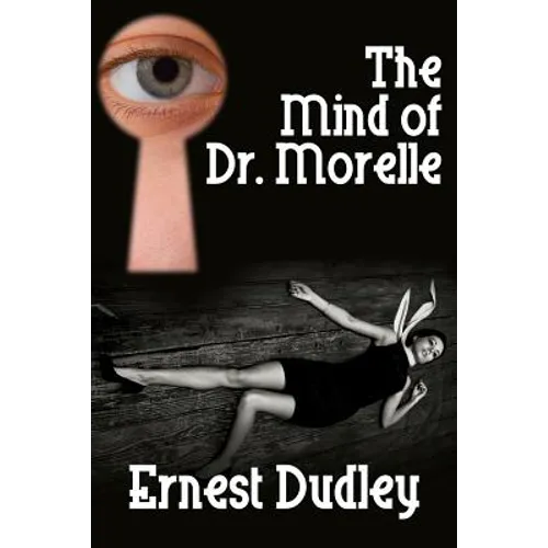 The Mind of Dr. Morelle: A Classic Crime Novel - Paperback