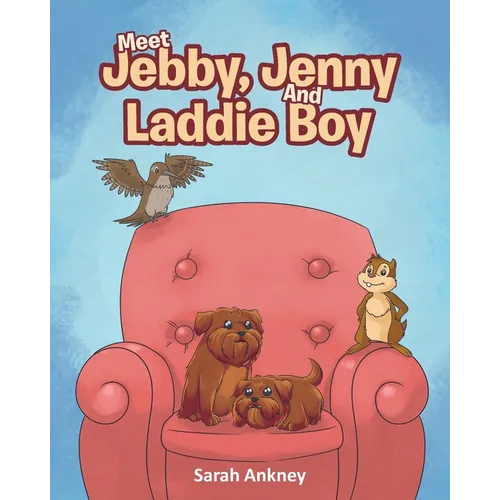Meet Jebby, Jenny And Laddie Boy - Paperback
