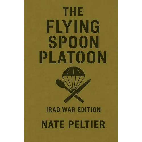 The Flying Spoon Platoon: Iraq War Edition - Paperback