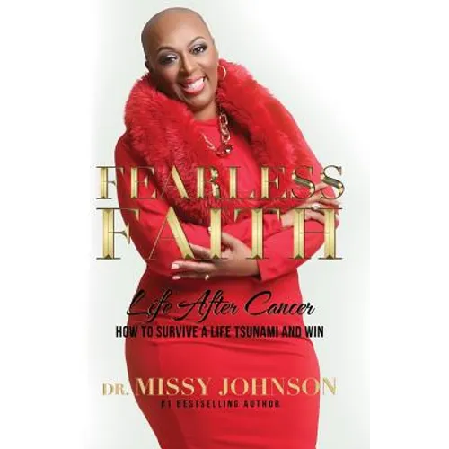 Fearless Faith Life After Cancer How To Survive a Life Tsunami and Win - Paperback