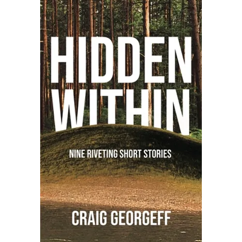 Hidden Within: Nine Riveting Short Stories - Paperback