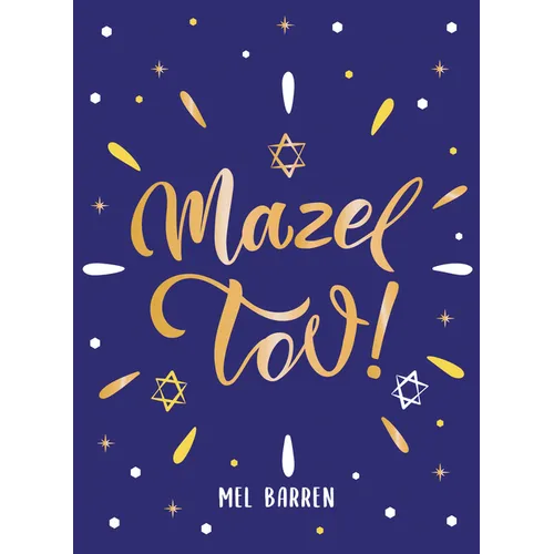 Mazel Tov!: Inspirational Quotes, Statements and Proverbs to Celebrate an Awesome Friend - Hardcover
