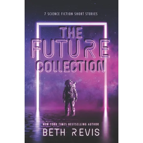 The Future Collection: Science Fiction Short Stories - Paperback